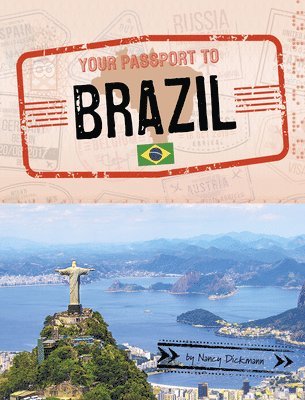Nancy Dickmann - Your Passport to Brazil, Inbunden