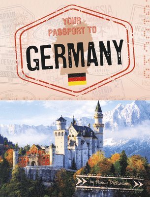 Nancy Dickmann - Your Passport to Germany, Inbunden