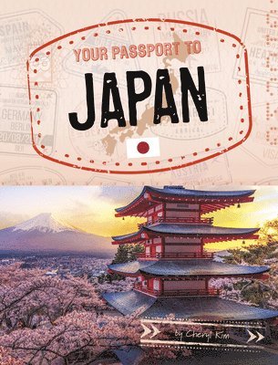Cheryl Kim - Your Passport to Japan, Inbunden