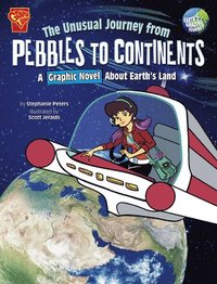 bokomslag The Unusual Journey from Pebbles to Continents: A Graphic Novel about Earth's Land
