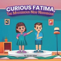 bokomslag Curious Fatima, the Mysterious New Neighbour