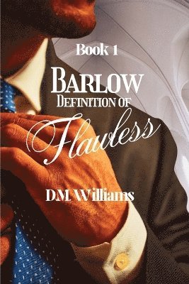 D M Williams, D. M. Williams, D.M. Williams - Barlow Definition of Flawless, Häftad