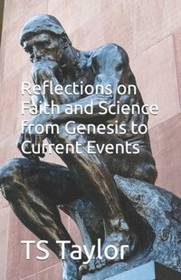bokomslag Reflections on Faith and Science from Genesis to Current Events