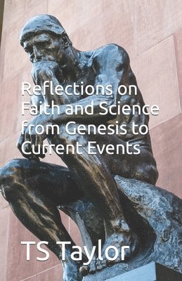 bokomslag Reflections on Faith and Science from Genesis to Current Events