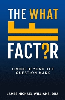 James Michael Williams Dba - What If Factor, Häftad. Tillgänglighet: Lägg i varukorg