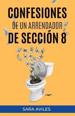 Confesiones de un Arrendador de Sección 8 1
