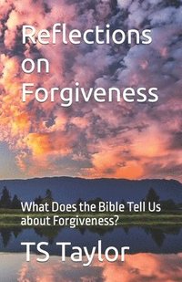 bokomslag Reflections on Forgiveness