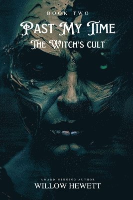 Past My Time The Witch's Cult