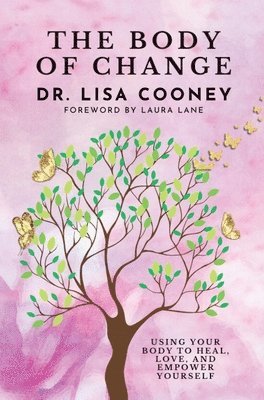 Lisa Cooney - Body of Change, Inbunden