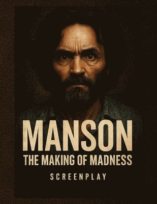 bokomslag Manson: The Making of Madness