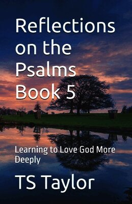Reflections on the Psalms Book 5