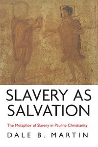 bokomslag Slavery as Salvation