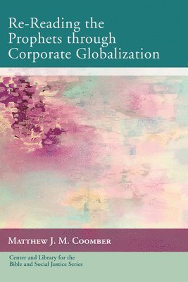 Re-Reading the Prophets through Corporate Globalization 1