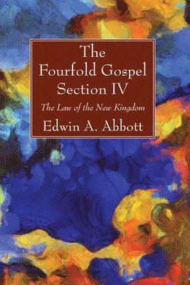 The Fourfold Gospel; Section IV 1