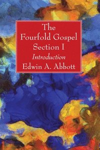 bokomslag Fourfold Gospel; Section I