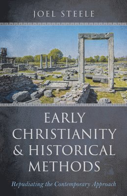 Early Christianity and Historical Methods 1