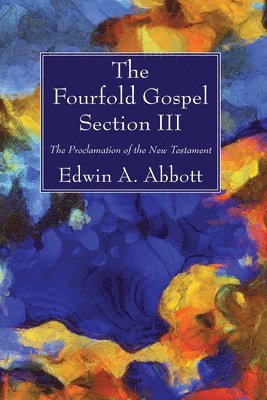 Fourfold Gospel; Section III 1