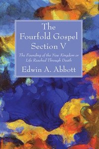bokomslag Fourfold Gospel; Section V