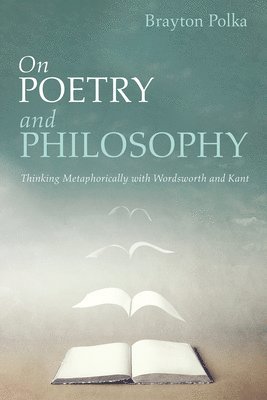 bokomslag On Poetry and Philosophy