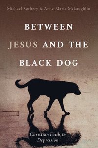 bokomslag Between Jesus and the Black Dog