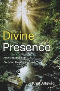 bokomslag Divine Presence: An Introduction to Christian Theology