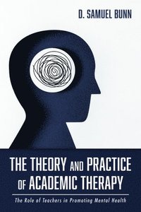 bokomslag Theory and Practice of Academic Therapy