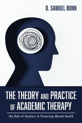 bokomslag Theory and Practice of Academic Therapy
