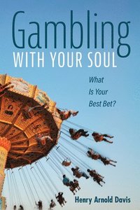 bokomslag Gambling With Your Soul