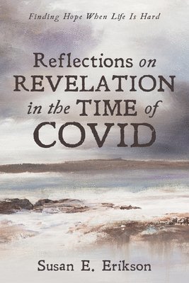 Reflections on Revelation in the Time of COVID 1