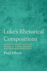 bokomslag Luke's Rhetorical Compositions
