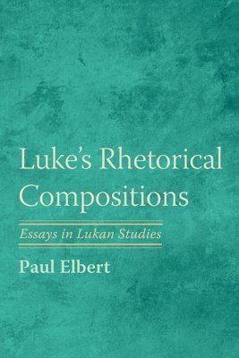 Luke's Rhetorical Compositions 1