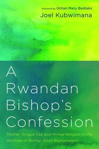 bokomslag A Rwandan Bishop's Confession