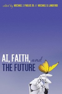bokomslag AI, Faith, and the Future