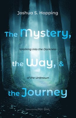bokomslag Mystery, the Way, and the Journey