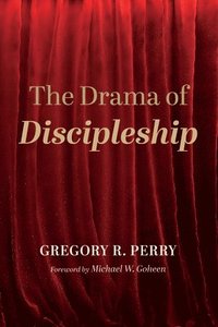 bokomslag The Drama of Discipleship