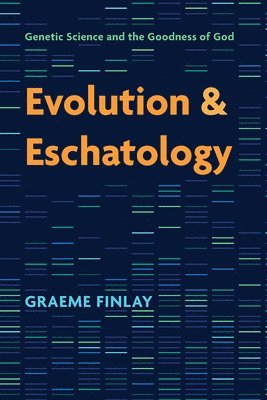 bokomslag Evolution and Eschatology