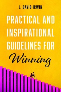 bokomslag Practical and Inspirational Guidelines for Winning