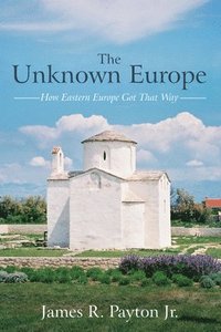 bokomslag The Unknown Europe
