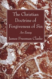 bokomslag The Christian Doctrine of Forgiveness of Sin