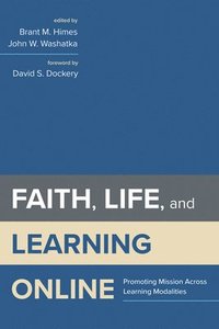 bokomslag Faith, Life, and Learning Online