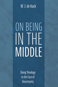 bokomslag On Being in the Middle