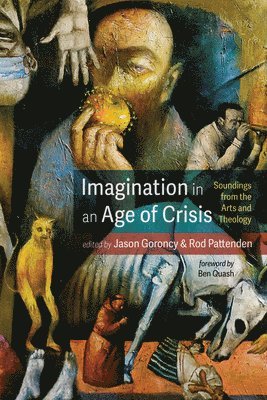 Jason Goroncy, Rod Pattenden - Imagination in an Age of Crisis, Häftad