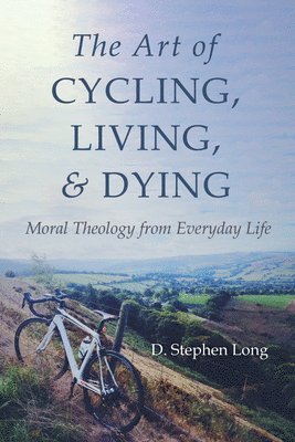 bokomslag The Art of Cycling, Living, and Dying