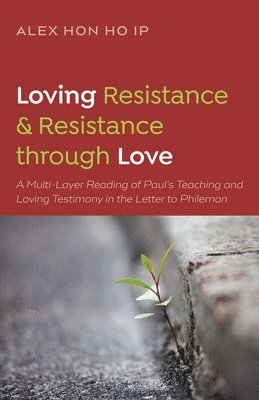 Loving Resistance and Resistance through Love 1