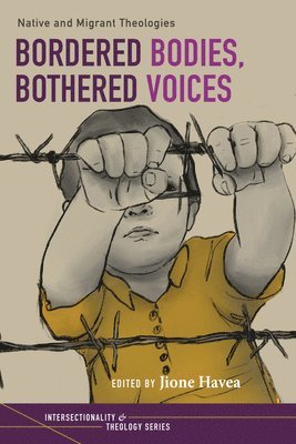 bokomslag Bordered Bodies, Bothered Voices