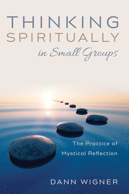 Thinking Spiritually in Small Groups 1