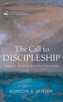 Gordon A Jensen - Call to Discipleship, Inbunden