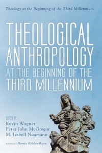 bokomslag Theological Anthropology at the Beginning of the Third Millennium