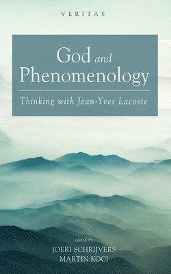 Joeri Schrijvers, Martin Koci - God and Phenomenology, Häftad