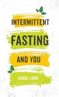 bokomslag Intermittent Fasting and You